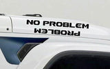 Problem No Problem Vinyl Decal for Jeep Hood | 2 Decals | Black, White, Silver, Red, Pink